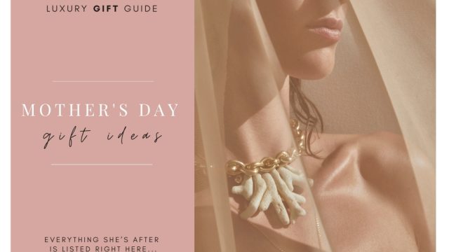 Mother’s Day Gift Guide